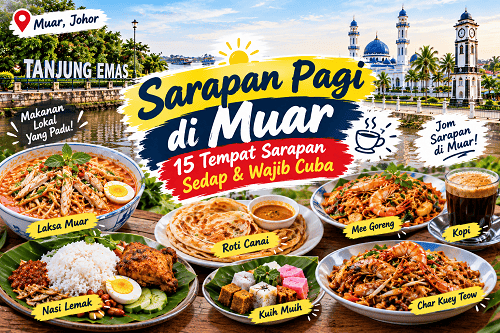 Sarapan Pagi di Muar: 15 Tempat Sarapan Sedap & Wajib Cuba Sarapan Pagi di Muar: 15 Tempat Sarapan Sedap & Wajib Cuba
